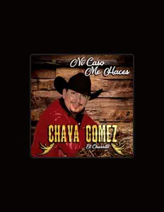 Chava Gomez El Charrito을(를) 듣고, 뮤직 비디오를 보고, 약력을 읽고, 투어 일정 등을 확인하세요!