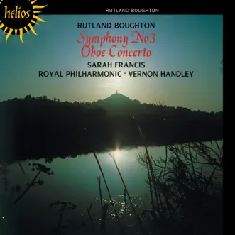 Boughton: Symphony No. 3 & Oboe Concerto No. 1 by Sarah Francis, Royal Philharmonic Orchestra & Vernon Handley album reviews, ratings, credits