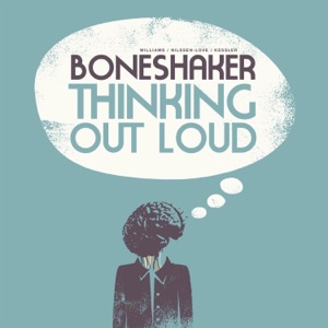 Thinking out Loud (feat. Mars Williams , Paal Nilssen Love & Kent Kessler)