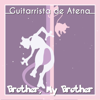 Brother, My Brother (From "Pokemon the Movie: Mewtwo Strikes Back") [Instrumental] - Guitarrista de Atena