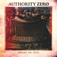 Authority Zero - Persona Non Grata artwork