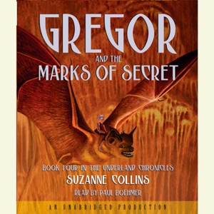 The Underland Chronicles Book Four: Gregor and the Marks of Secret (Unabridged)