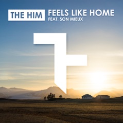 Feels Like Home (feat. Son Mieux) [Radio Edit] - Single