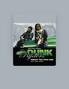 Listen to Dunk Ryders, watch music videos, read bio, see tour dates & more!