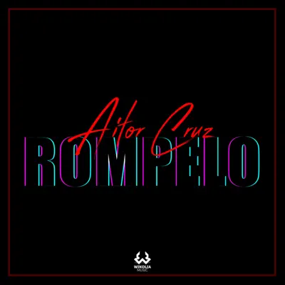 Rompelo - Single - Aitor Cruz