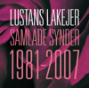 Samlade Synder 1981-2007 - Lustans Lakejer