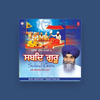 Listen to Bhai Inderjeet Singh Khalsa, watch music videos, read bio, see tour dates & more!