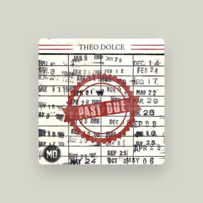 Listen to Theo Dolce, watch music videos, read bio, see tour dates & more!