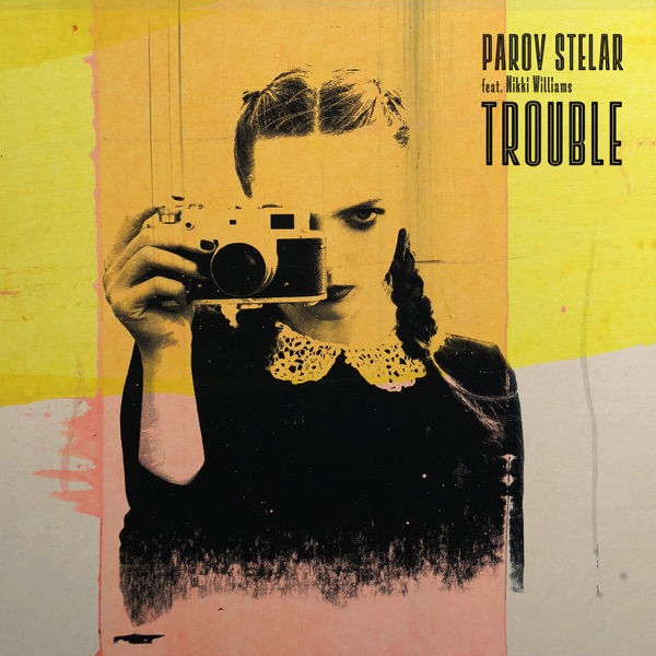 TROUBLE (feat. Nikki Williams) - Single - Parov Stelar