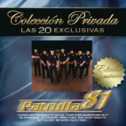 Colécción Privada - Las 20 Exclusivas: Patrulla 81 - Patrulla 81