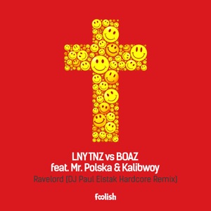 Ravelord (feat. Kalibwoy & Mr. Polska) [DJ Paul Elstak Hardcore Remix] - Single