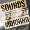 Sounds from Sunday Morning