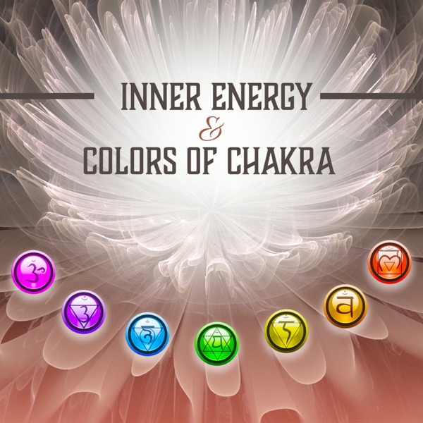 Inner Energy & Colors of Chakras: Wisdom & Perception, Healing Techniques, Integral Cleansing, Reiki Balance, Harmonious Flow