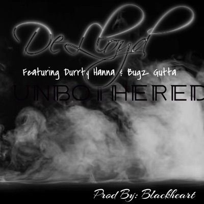 Unbothered (feat. Durrty Hanna & Bugz Gutta) - Single