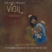 Vigil, Series 2: Watch and Pray artwork