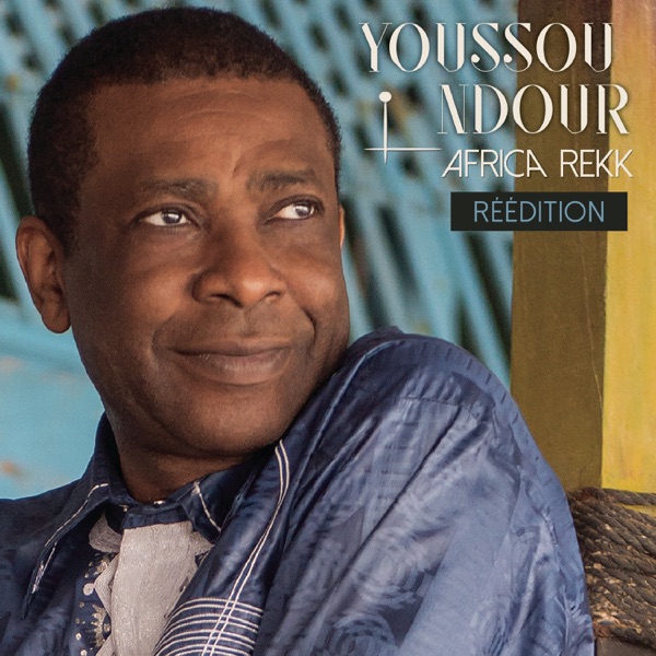 Africa Rekk (Réédition) - Youssou N'Dour