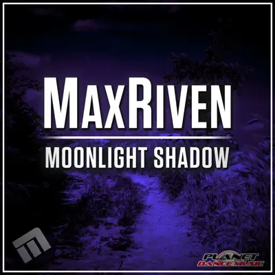 Ascolta 'Moonlight Shadow - Single' di MaxRiven