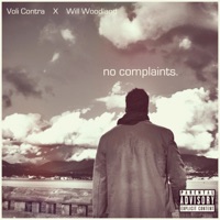 No Complaints (feat. Will Woodland) - Single - Voli Contra