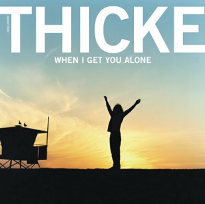 Thicke - When I Get You Alone - Line Dance Music