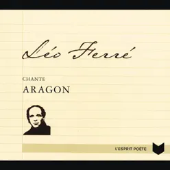 Léo Ferré chante Aragon - Leo Ferre