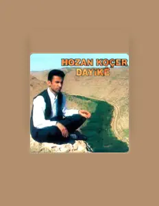 Poslechněte si interpreta Hozan Koçer, sledujte hudební videa, přečtěte si životopis, podívejte se na data turné a další informace.