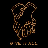 Conditions - Give It All