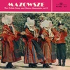 Mazowsze Mazowsze The Polish Song and Dance Ensemble, Vol. 2