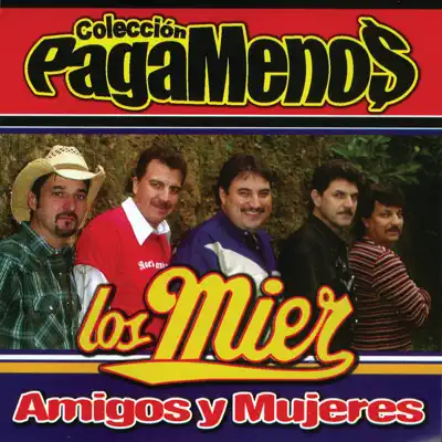 Amigos y Mujeres - Los Mier Amigos y Mujeres - Los Mier