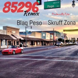 85296 (feat. Blaq Pe$o) [Remix] SkRUFF ZONA
