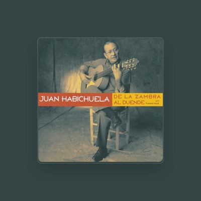 Listen to Juan Habichuela, watch music videos, read bio, see tour dates & more!