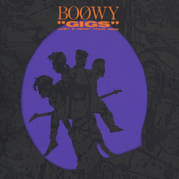 BOOWY『just a hero tour 1986』-