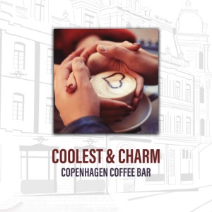 Coolest & Charm Copenhagen Coffee Bar: Table Environment, Jazz Sounds, Golden Lovers Time, Break at Cafe