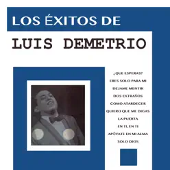 Los Éxitos de Luis Demetrio - Luis Demetrio