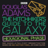 The Hitchhiker’s Guide to the Galaxy: Hexagonal Phase - Eoin Colfer & Douglas Adams