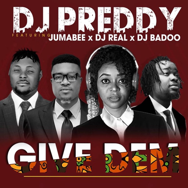 Give Dem (feat. Jumabee, DJ Real & DJ Badoo)