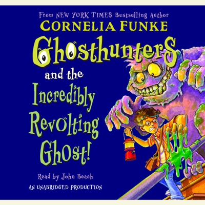 Ghosthunters and the Incredibly Revolting Ghost (Unabridged)