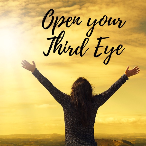 Open your Third Eye: Sounds from Asia and Music for Relax, Spirituality, Find Inner Peace