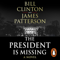 President Bill Clinton & James Patterson - The President is Missing artwork