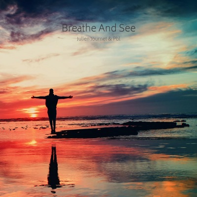 Breathe and See (feat. Pbl) - Single