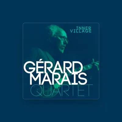 Listen to Gerard Marais Quartet, watch music videos, read bio, see tour dates & more!