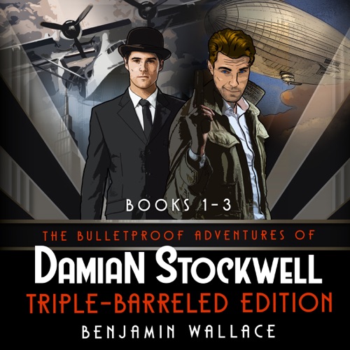 The Bulletproof Adventures of Damian Stockwell: Triple-Barreled Edition (Books 1-3 Box Set) (Unabridged) cover