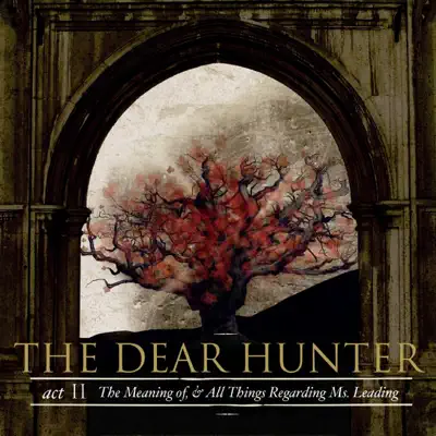 Act II: The Meaning of, And All Things Regarding Ms. Leading - The Dear Hunter Act II: The Meaning of, And All Things Regarding Ms. Leading - The Dear Hunter