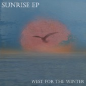 West for the Winter - I Need You
