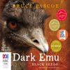 Dark Emu: Black Seeds: Agriculture or Accident? (Unabridged) - Bruce Pascoe