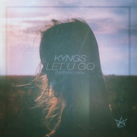 Let U Go (feat. Fagin) Kyngs