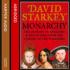 Monarchy (Abridged) - David Starkey & Kati Nicholl