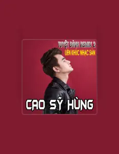 收听 Cao Sy Hung、观看音乐视频、阅读小传、查看巡演日期等 ！