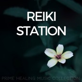 Reiki Station - Prime Healing Music Collection artwork