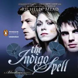 The Indigo Spell: A Bloodlines Novel (Unabridged)