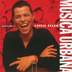 Música Urbana - O Melhor De Cassia Eller - Cássia Eller